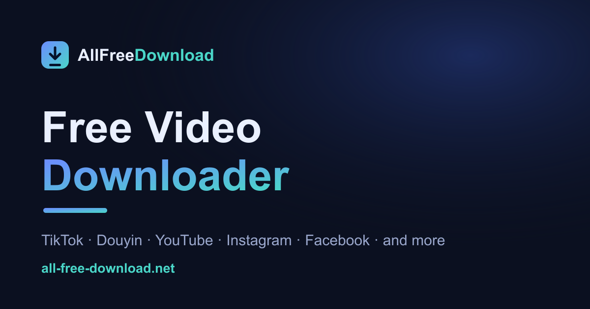 AllFreeDownload - công cụ tải video trực tuyến đa nền tảng